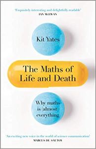 KIT YATES MATHS OF LIFE AND DEATH